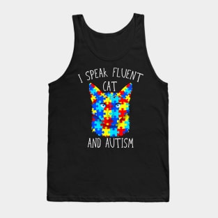 I Speak Fluent Cat And Autism Funny Autism Cat T-Shirt Tank Top